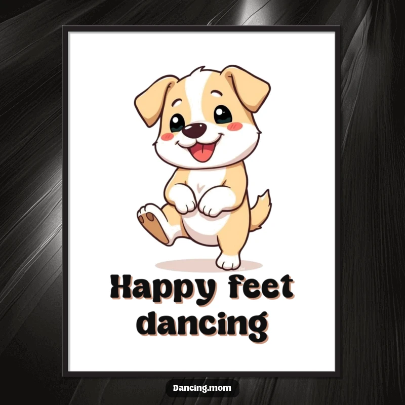 Funny poster showcasing a dog tapping its foot with sheer delight and a beaming smile, capturing infectious happiness.