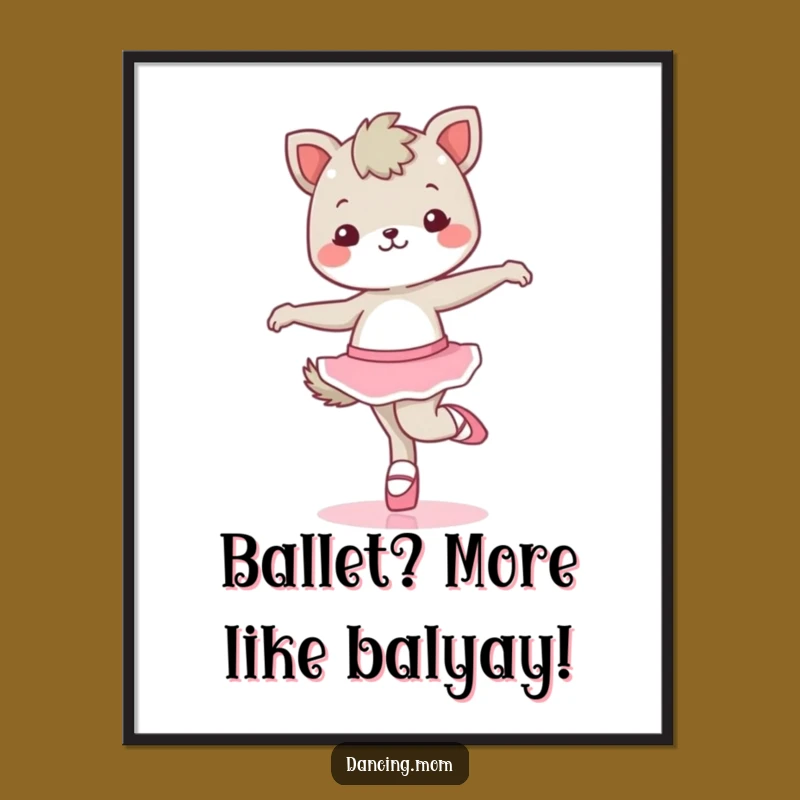 Free Printable Wall Art: Kawaii Animal Ballet Dancer Motivational Art
