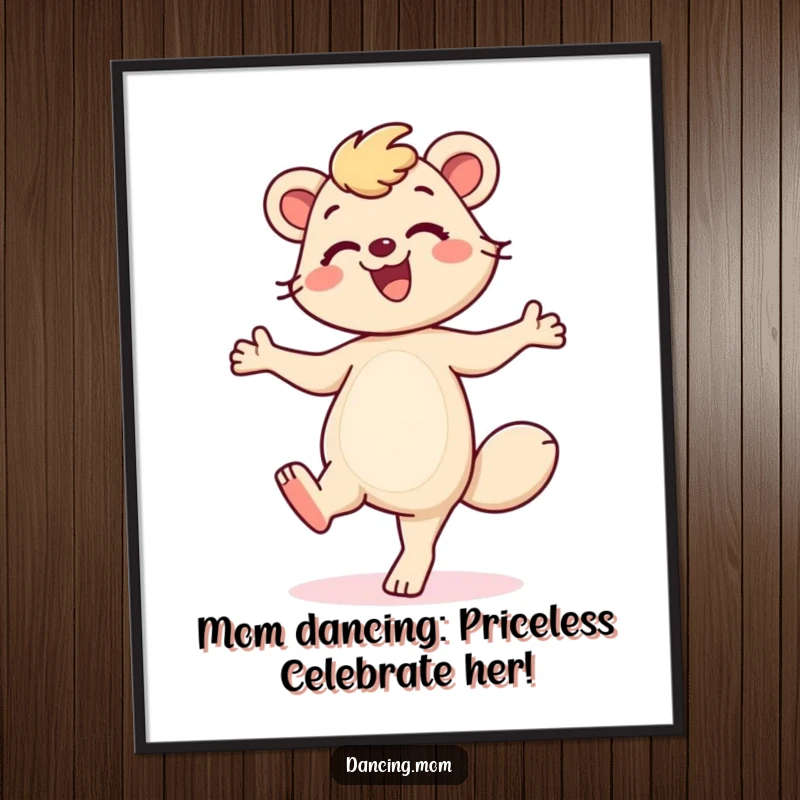 Funny Free Printable Wall Art: A dancing mom animal taps her feet with a big smile, radiating happiness.