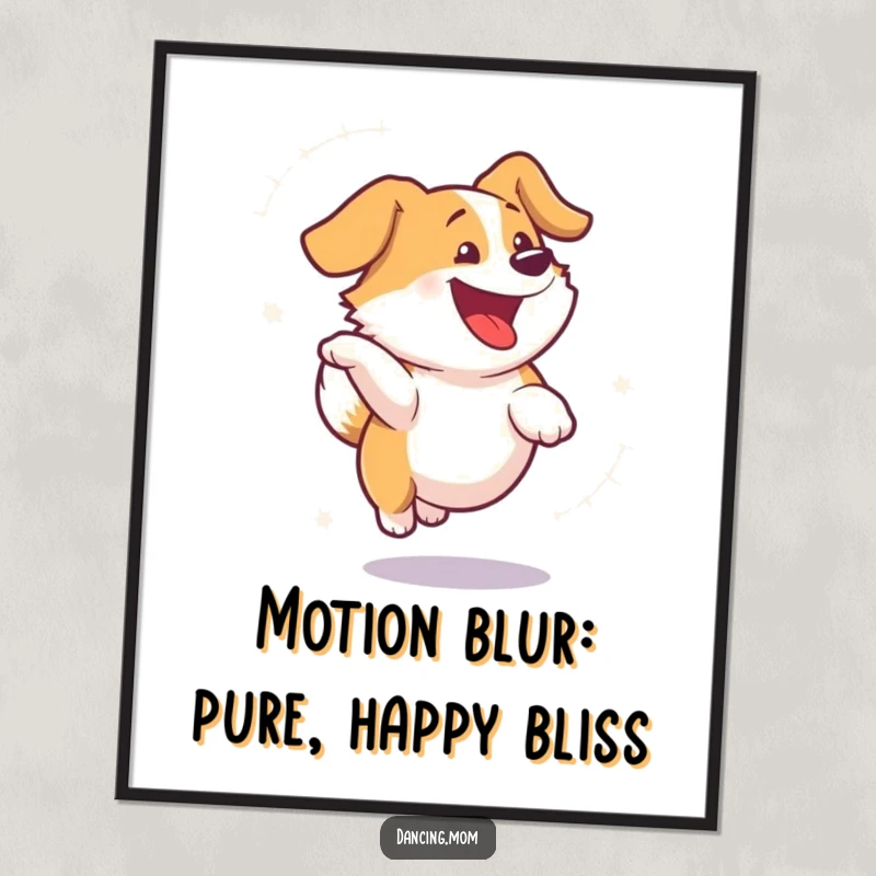 Funny Free Printable Wall Art: A dog in full spin, radiating pure, unadulterated happy energy.