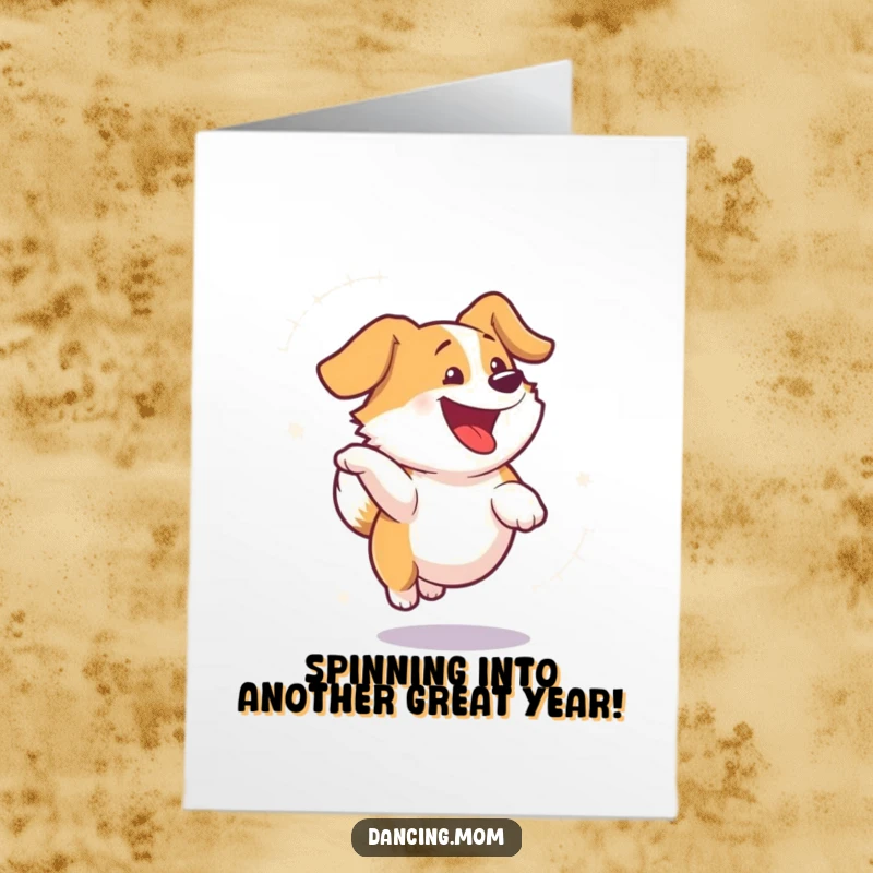Funny Free Printable Birthday Card: A dog spins wildly with ecstatic delight, perfect for a hilarious celebration.