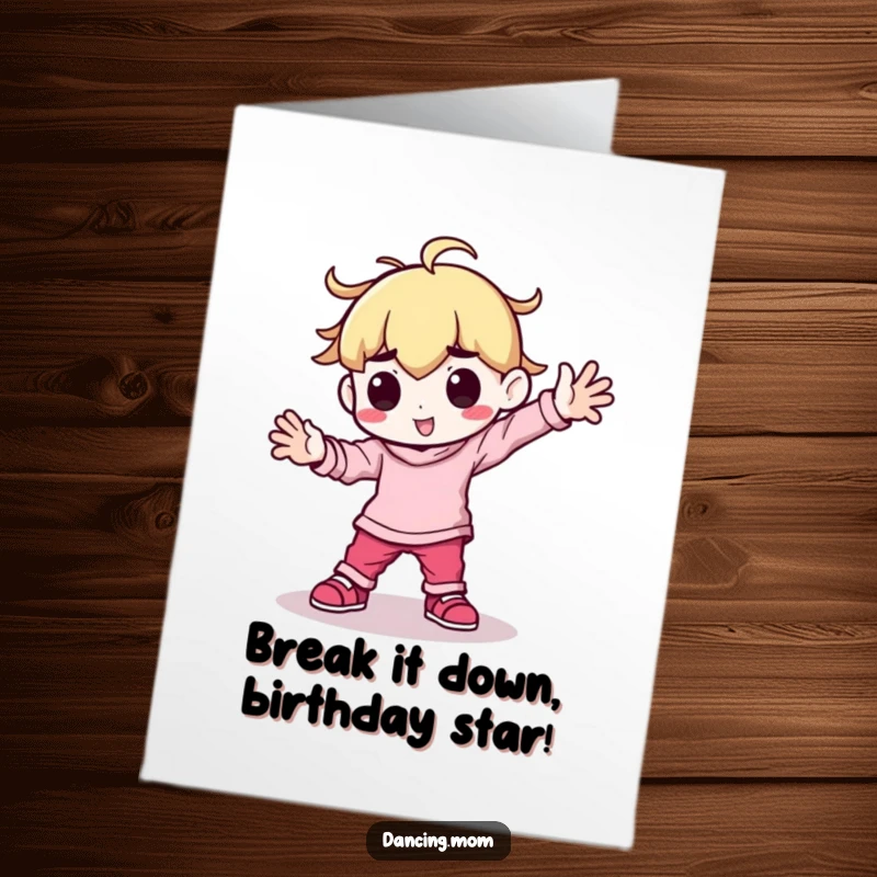 Funny Free Printable Birthday Card: Kawaii character breakdancing with arms planted, showing off dynamic moves and energetic birthday vibes.