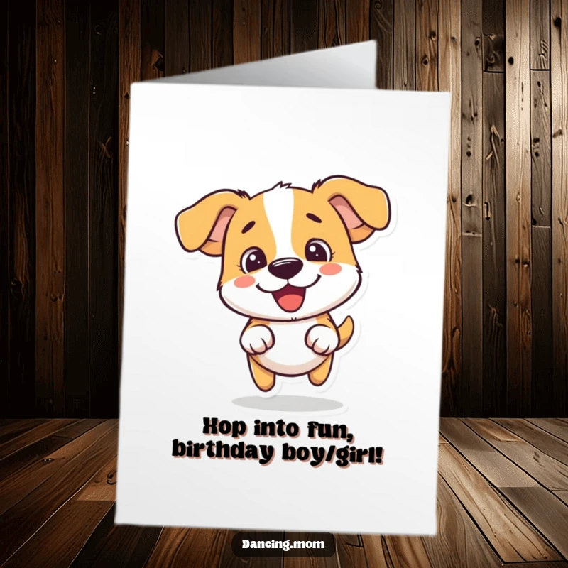 Funny Free Printable Birthday Card: A dog does a silly little hop, radiating pure, unadulterated fun.