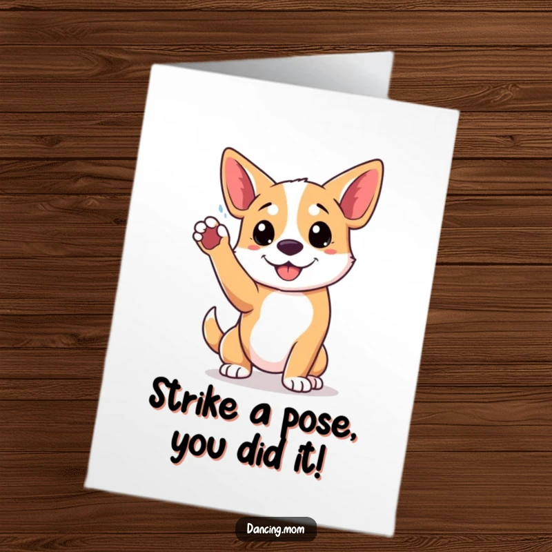 Funny Free Printable Congratulations Card with a playful dog striking a pose, one paw reaching high, perfect for a printable victory card.
