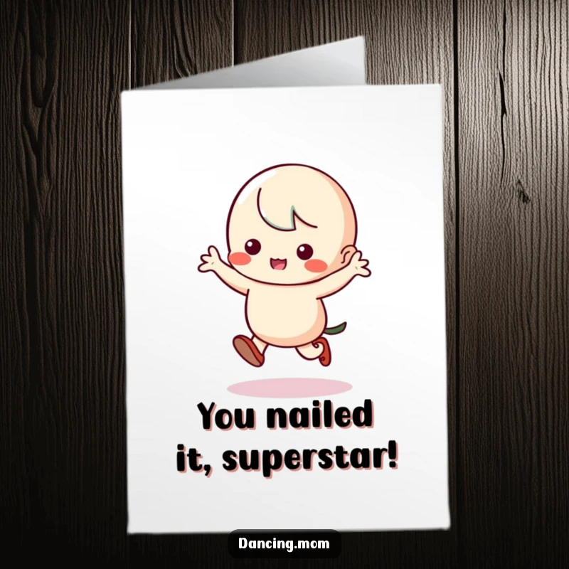 Funny Free Printable Congrats Card: Kawaii dancer in a silly jig, arms out, celebrating achievements with playful stomps.
