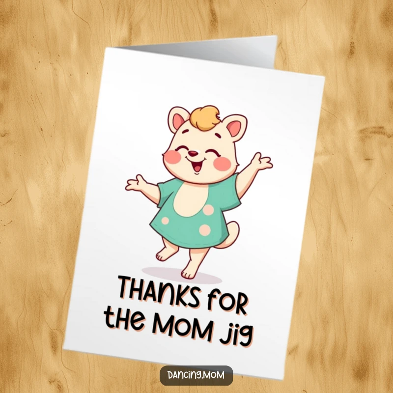 Funny Free Printable Thank You Card: A dancing mom animal does a happy little jig, conveying warm thanks.