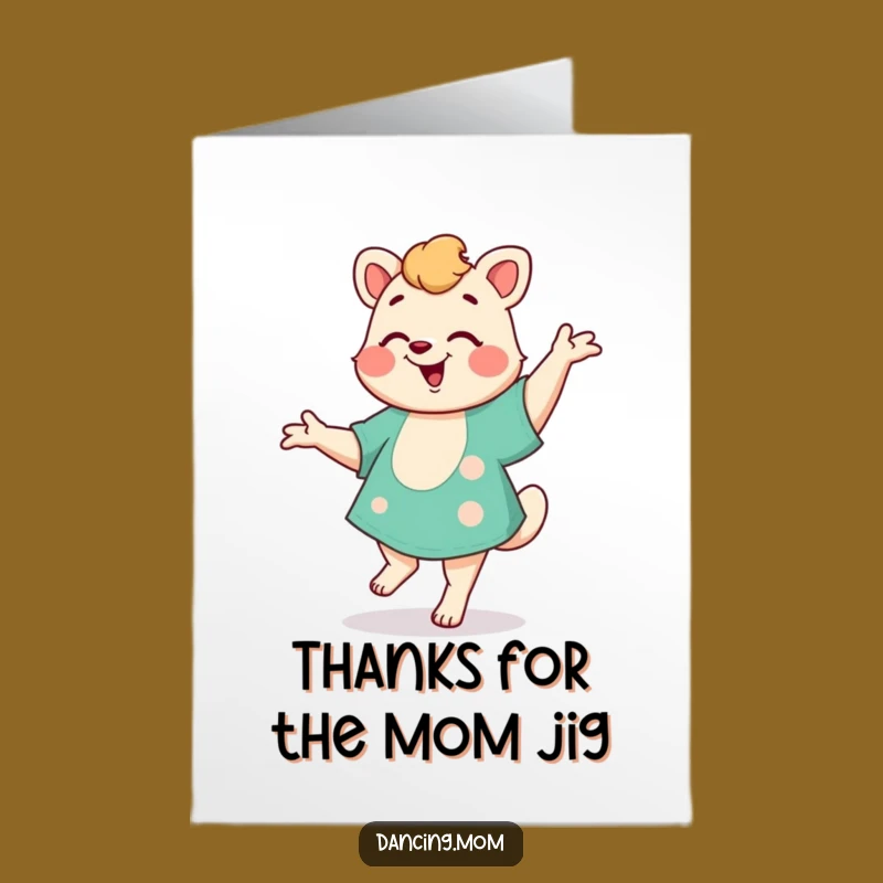 Free Printable Thank You Card: Dancing Mom Animal Jig, Funny Downloadable Gift