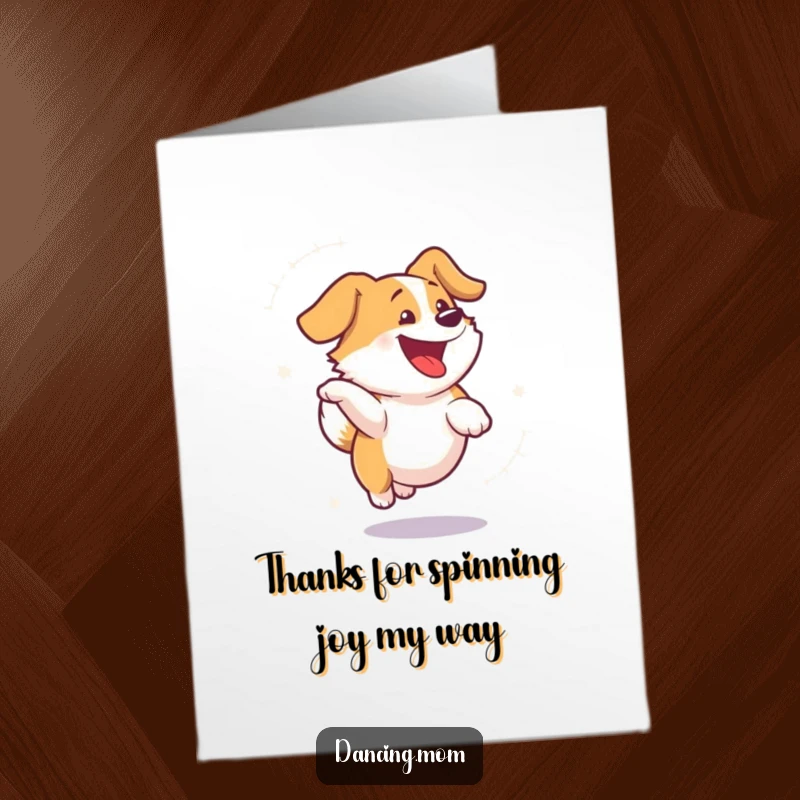 Funny Free Printable Thank You Card: A dog spins joyfully, sending thanks with boundless energy.