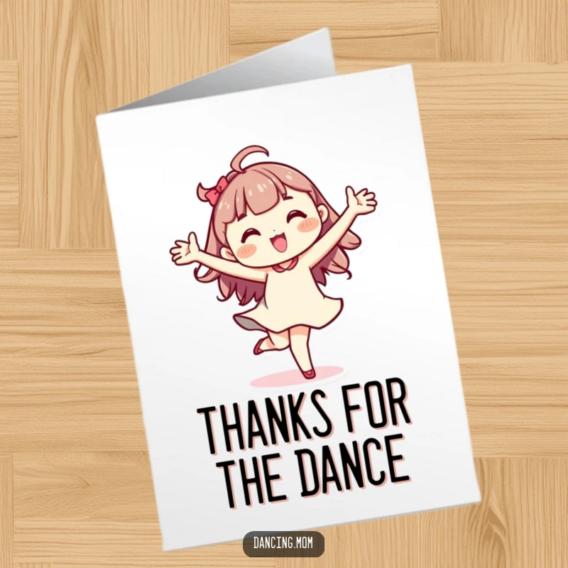 Funny Free Printable Thank You Card: A smiling kawaii character gracefully pirouettes with arms outstretched, conveying heartfelt thanks.