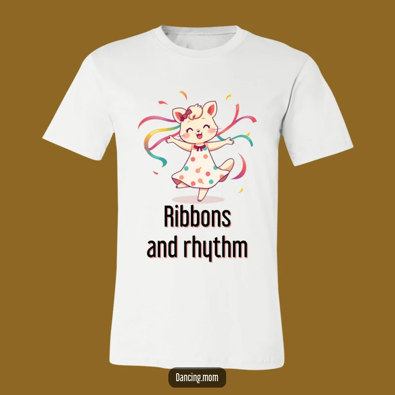 Funny Dancing Mom Animal Spin T-Shirt - Ribbons Flowing Gift for Her