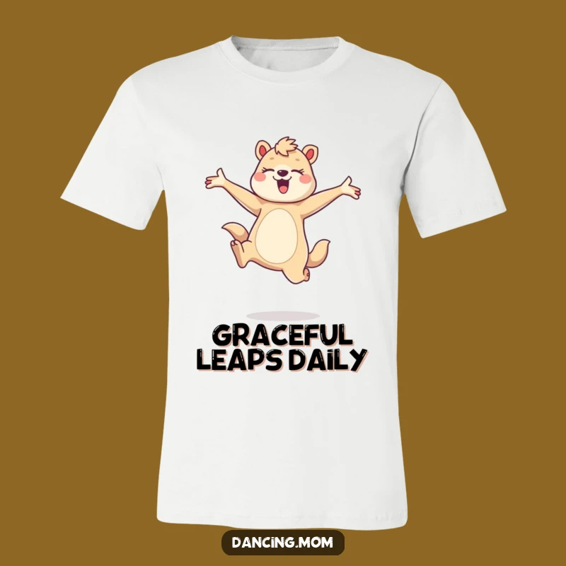 Funny Dancing Mom Animal Leap T-Shirt - Graceful Joyful Gift for Her